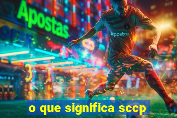 o que significa sccp